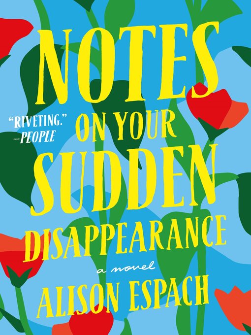 Title details for Notes on Your Sudden Disappearance by Alison Espach - Wait list